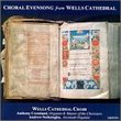 Choral Evensong from Wells Cathedral