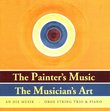 The Painter's Music - The Musician's Art