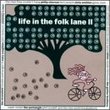 Life In The Folk Lane, Vol. 2