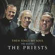 Then Sing My Soul: The Best of The Priests