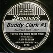 Buddy Clark #1 Recorded 1936 - 1947 CD180A