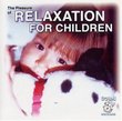 Relaxation for Children...The Pleasure of