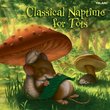 Classical Naptime for Tots