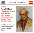 Garbizu: Music for Txistu & Piano (Six Old San Sebastian Songs; Basque Suites; Four Zortzikos)
