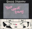 Your Worst Enemy by King Prawn