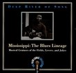 Deep River of Song: Mississippi - Blues Lineage