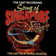 Song Of Singapore: The Hot New Swing Musical (1992 Original Cast members)