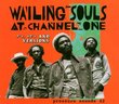 Wailing Souls at Channel One: Sevens Twelves & Ver