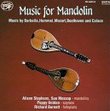 Music for Mandolin: Works by Emmanuelle Barbella / Ludwig van Beethoven / Wolfgang Amadeus Mozart / Johann Nepomuk Hummel / Raffaele Calace