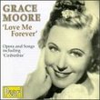 Grace Moore: Love Me Forever