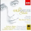 Plácido Domingo - The Gold & Silver Gala / The Royal Opera, Alagna, Gheorghiu, Vaduva, D. Croft, Graham, Villarroel