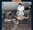 Blowing the Fuse:  30 R&B Classics That Rocked the Jukebox in 1956