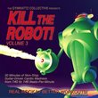 Kill the Robot! Vol. 3 - Rock Workout Music