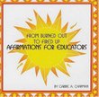 From Burned Out to Fired Up: Affirmations for Educators
