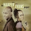 The Harper / Evans Project