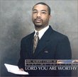 LORD YOU ARE WORTHY