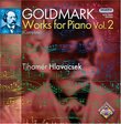Karl Goldmark: Works for Piano, Vol. 2