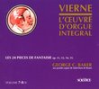 Louis Vierne - Les 24 Pieces de Fantaisie