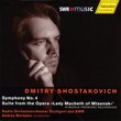 Shostakovich: Symphony No. 4; Suite from Lady Macbeth of Mtsensk