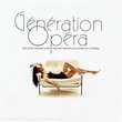 Generation Opera - DeSsay, Villazon, Alagna, Gens