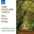 The English Viola (Works By Bliss/ Delius/ Bridge)