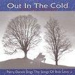 Out in the Cold: Perry Danos Sings the Songs of Bob Levy