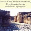 Music of the Ancient Sumerians, Egyptians & Greeks