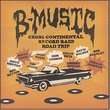 B-Music: Cross Continental Record Raid Road Trip