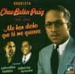 Orquesta Cheo Belen Puig: Me Han Dicho Que Tu Me Quieres 1937-1940