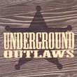 Underground Outlaws