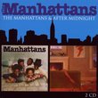 Manhattans / After Midnight