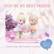 Precious Moments - You're My Best Friend