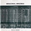 Heinz Reber: Mnaomai, Mnomai