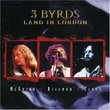3 Byrds Land in London