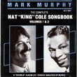 Mark Murphy Sings Nat's Choice: The Complete Nat King Cole Songbook, Vol. 1-2