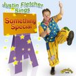 Justin Fletcher Sings Something Special