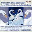 The Golden Age of Light Music: Charles Williams and the Queen's Hall Light Orchestra