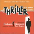Thriller / Richard Diamond (Two Original TV Soundtracks)