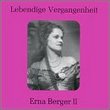 Lebendige Vergangenheit: Erna Berger II