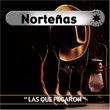 Las Que Pegaron Del Norte