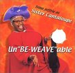 Unbe-Weave-Able