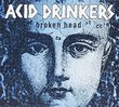 Broken Head by Acid Drinkers (2009-10-06)