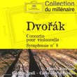 Dvorák: Concerto pour violoncelle; Symphonie No. 8
