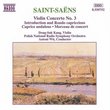Saint-Saëns: Violin Concerto No. 3; Introduction and Rondo capriccioso; Caprice andalous; Morceau de concert