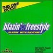 Blazin' Freestyle: Blazin' With Rhythm!