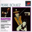 Béla Bartók: The Miraculous Mandarin, Op. 19 (Sz73) / Four Orchestral Pieces, Op. 12 (Sz51) / 3 Village Scenes, (Sz 79)