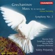 Grechaninov: Mass 'Et in terra pax'; Symphony No. 2