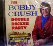 The Bobby Crush Double Decker Party by Bobby Crush