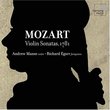 Mozart: Violin Sonatas, 1781 - K. 376, K. 377, K. 380 - Andrew Manze (violin), Richard Egan (fortepiano)