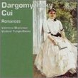 Dargomyzhsky & Cui: Romances (Art Songs - Lieder)